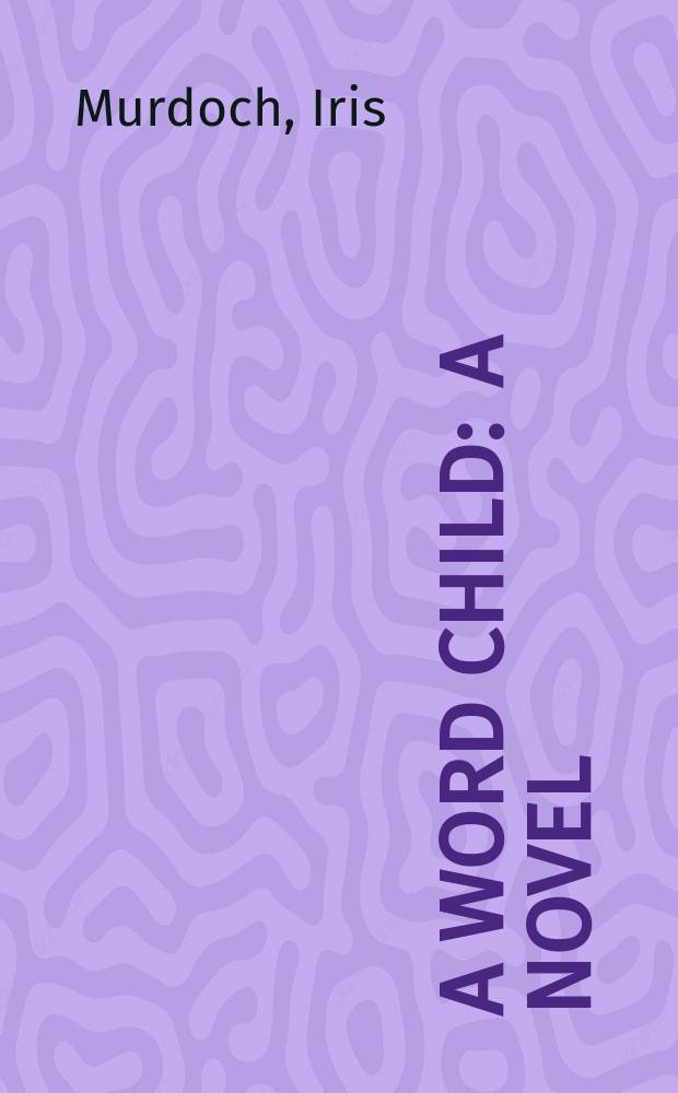 A word child : A novel