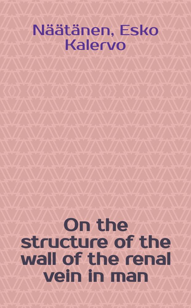 On the structure of the wall of the renal vein in man