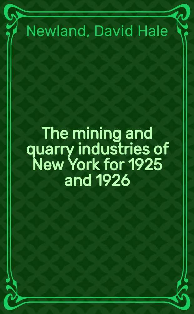The mining and quarry industries of New York for 1925 and 1926
