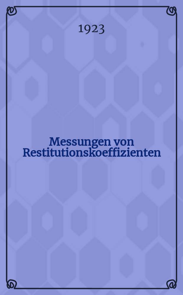 [Messungen von Restitutionskoeffizienten