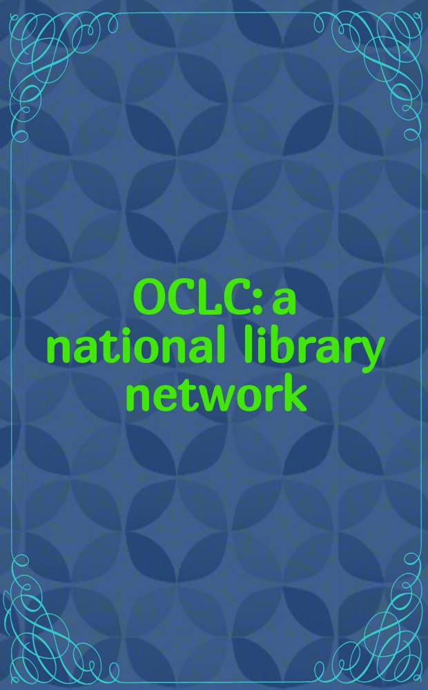 OCLC: a national library network