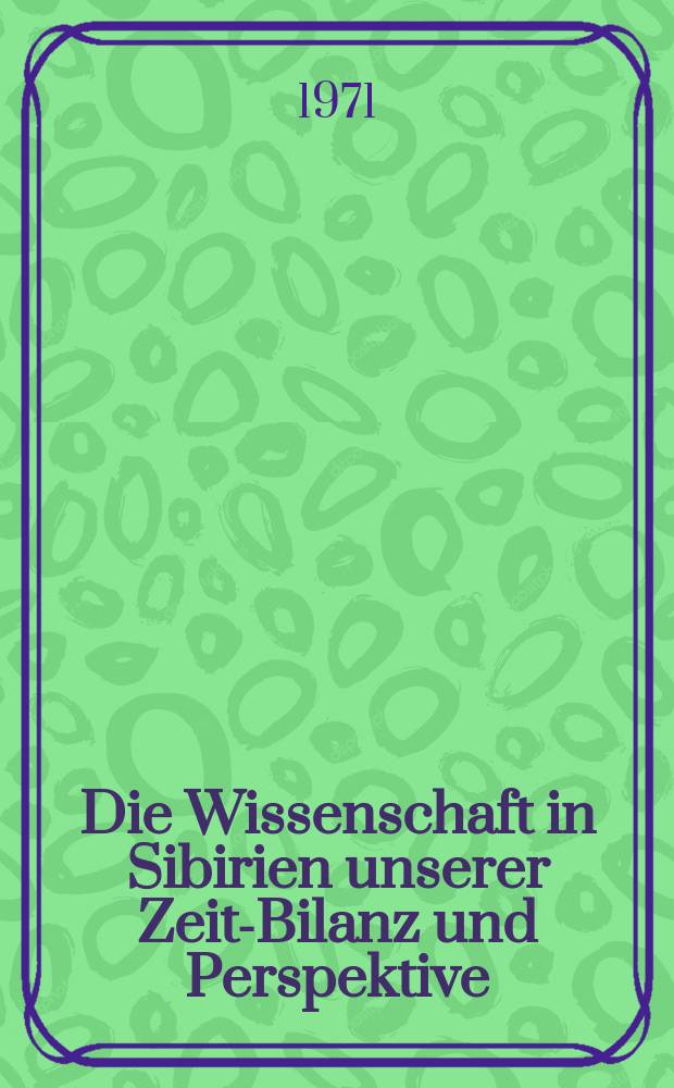 Die Wissenschaft in Sibirien unserer Zeit-Bilanz und Perspektive