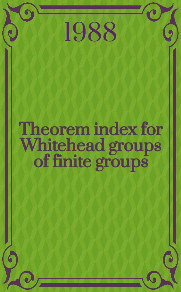 Theorem index for Whitehead groups of finite groups