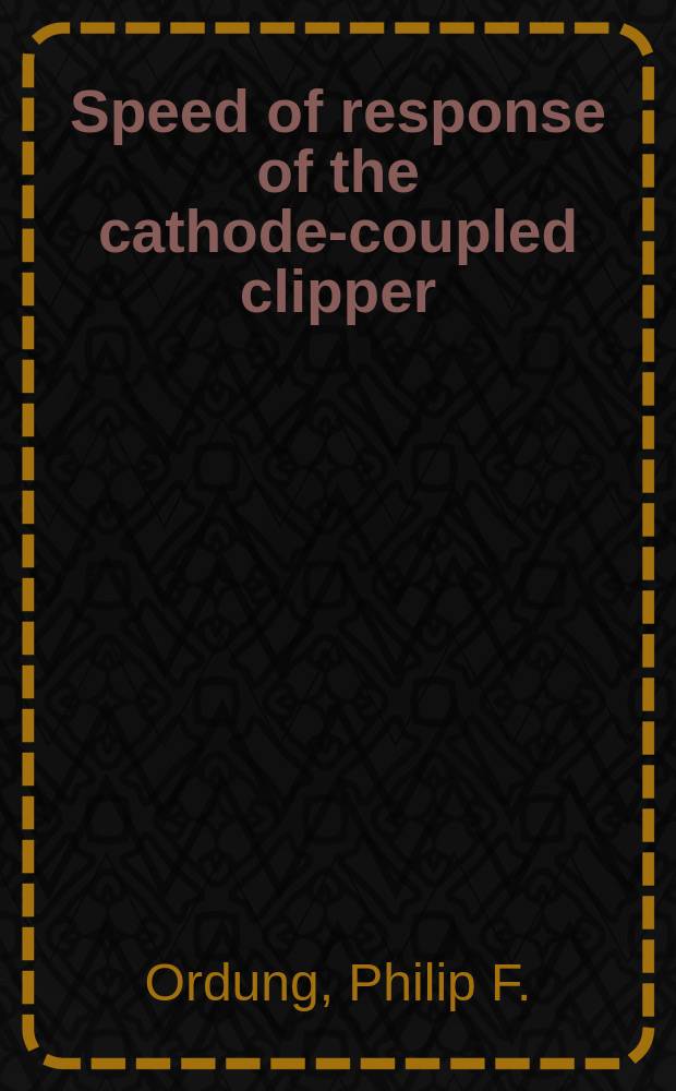 Speed of response of the cathode-coupled clipper
