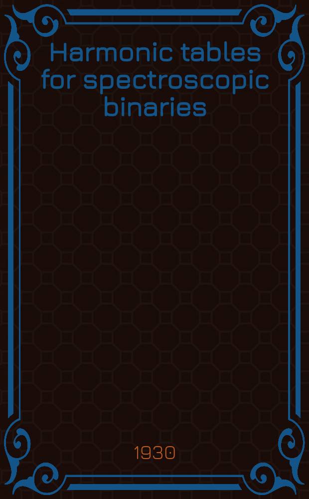 ... Harmonic tables for spectroscopic binaries