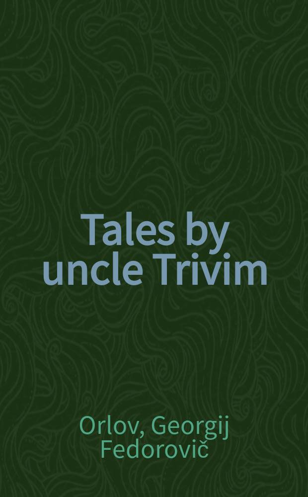 Tales by uncle Trivim : For children