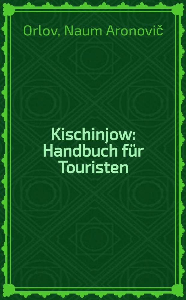 Kischinjow : Handbuch für Touristen