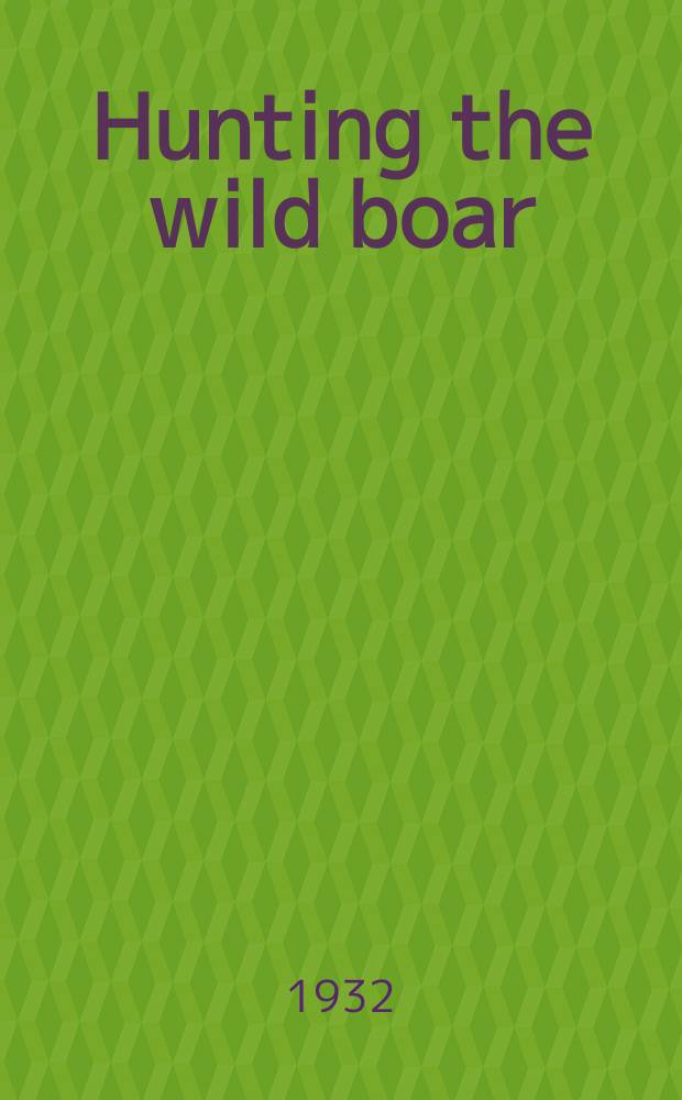 Hunting the wild boar