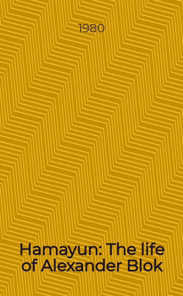 Hamayun : The life of Alexander Blok