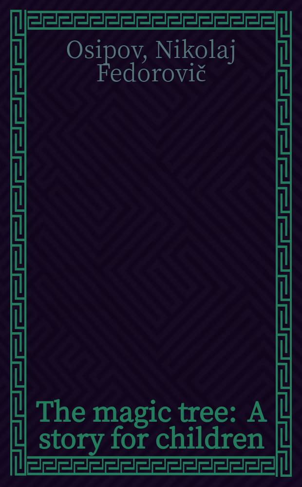 The magic tree : A story for children