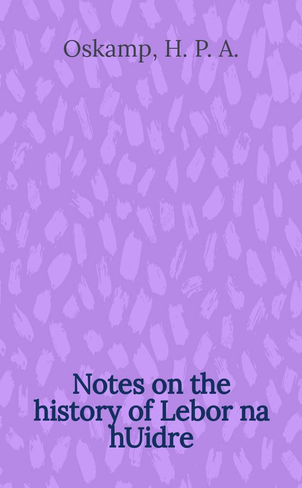 Notes on the history of Lebor na hUidre