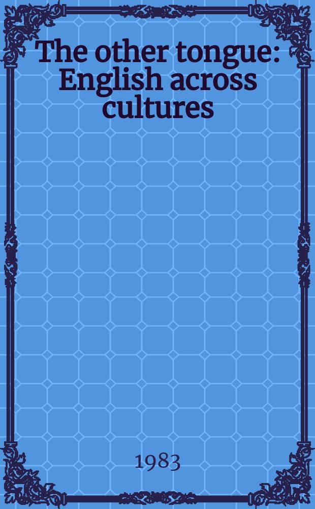 The other tongue : English across cultures