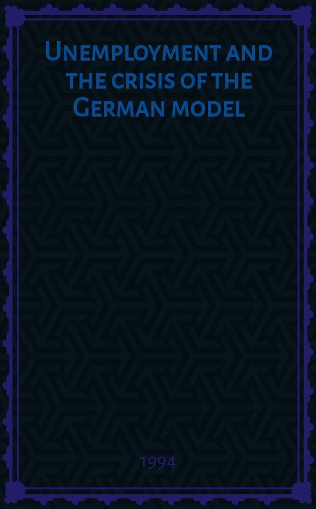 Unemployment and the crisis of the German model : A long-term interpretation