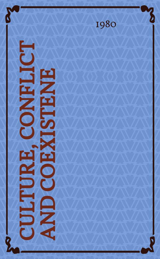 Culture, conflict and coexistene : Amer.-Sov. cultural relations, 1917-1958 : A diss