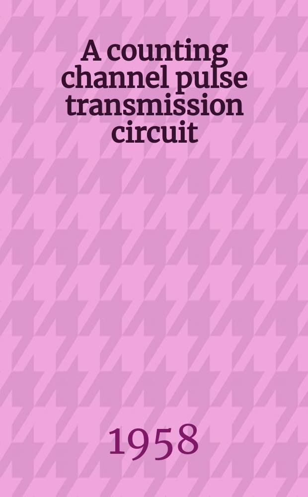 A counting channel pulse transmission circuit