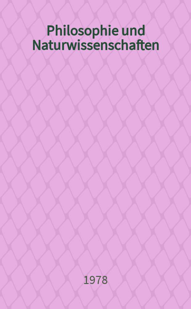 Philosophie und Naturwissenschaften : Wörterbuch zu den philos. Fragen der Naturwissenschaften