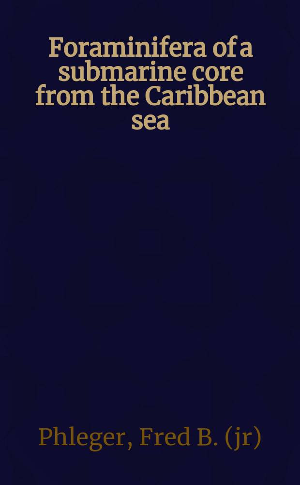 Foraminifera of a submarine core from the Caribbean sea