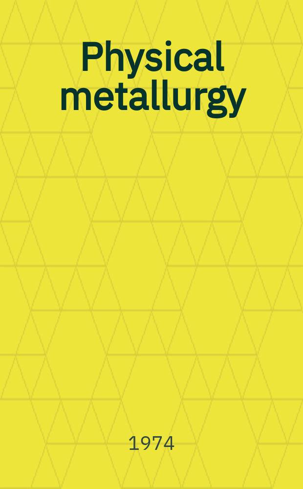 Physical metallurgy
