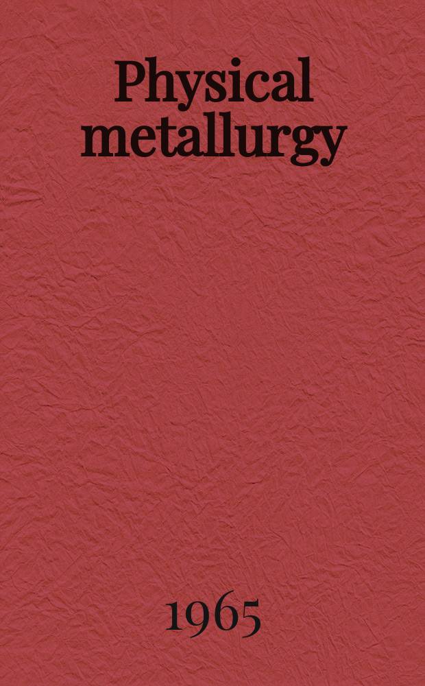 Physical metallurgy