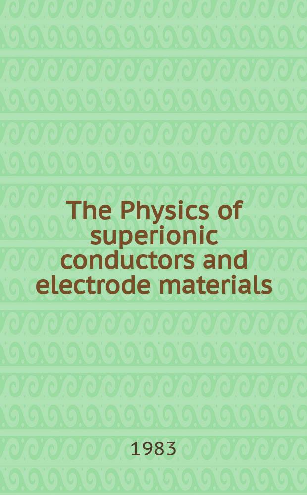 The Physics of superionic conductors and electrode materials