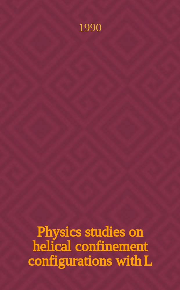Physics studies on helical confinement configurations with L=2 continuous coil systems
