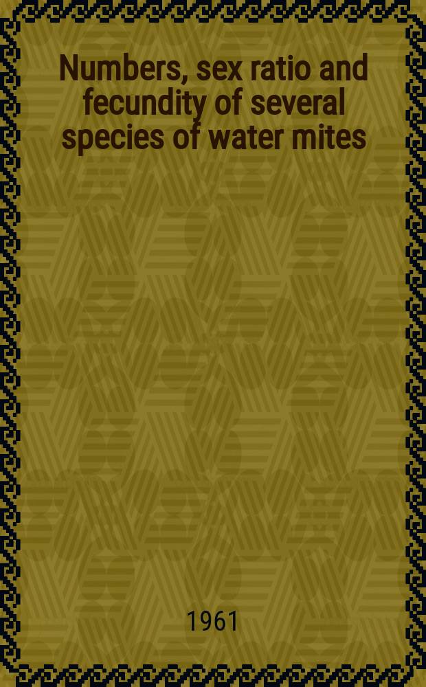 Numbers, sex ratio and fecundity of several species of water mites (Hudracarina) of MIkołajskie lake