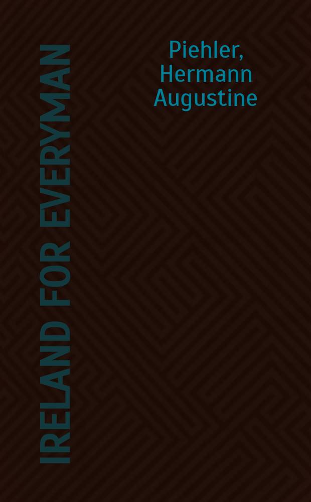 Ireland for everyman = Eire do ćać : A practical & historical guidej
