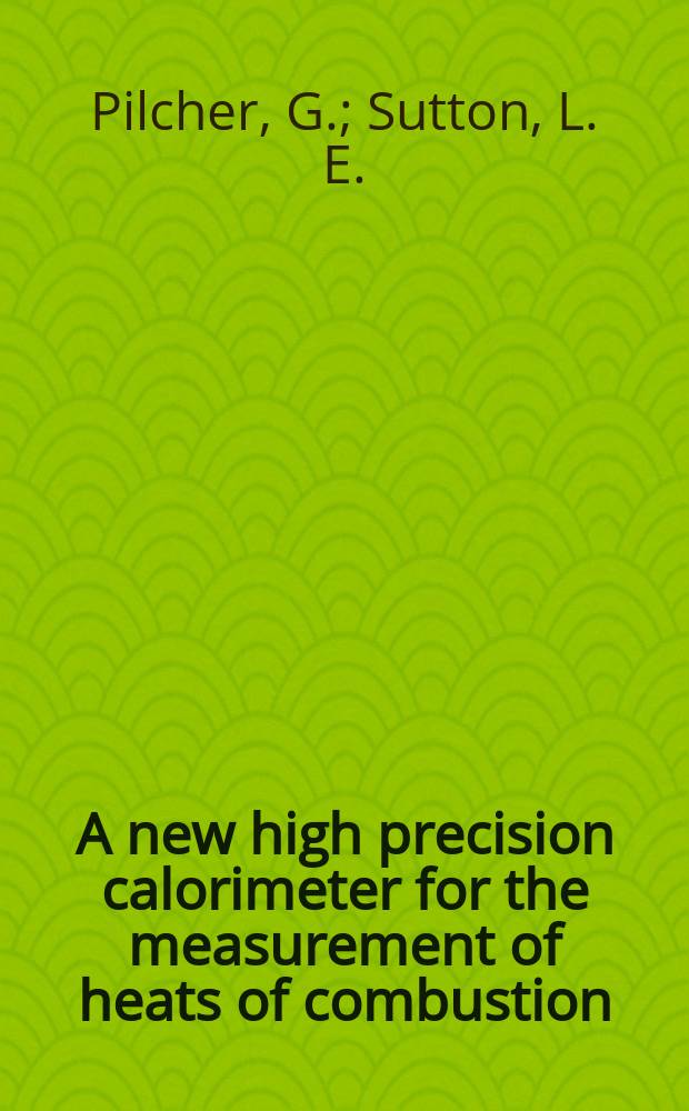 A new high precision calorimeter for the measurement of heats of combustion: and the heart of combustion of succinic acid