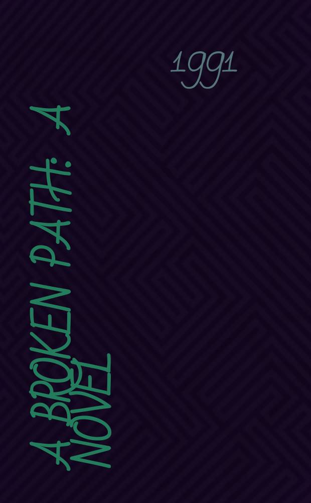 A broken path : A novel