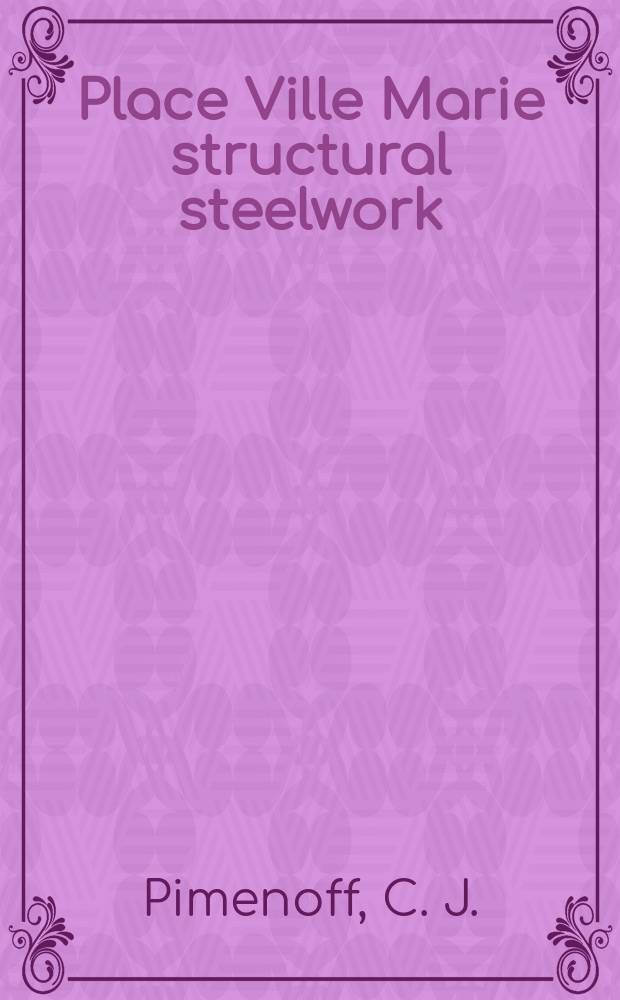 Place Ville Marie structural steelwork