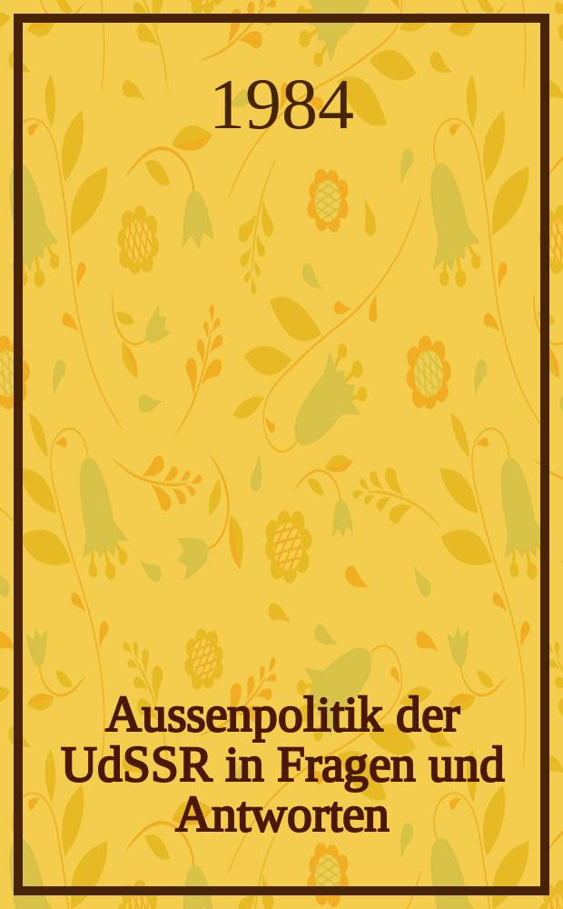 Aussenpolitik der UdSSR in Fragen und Antworten