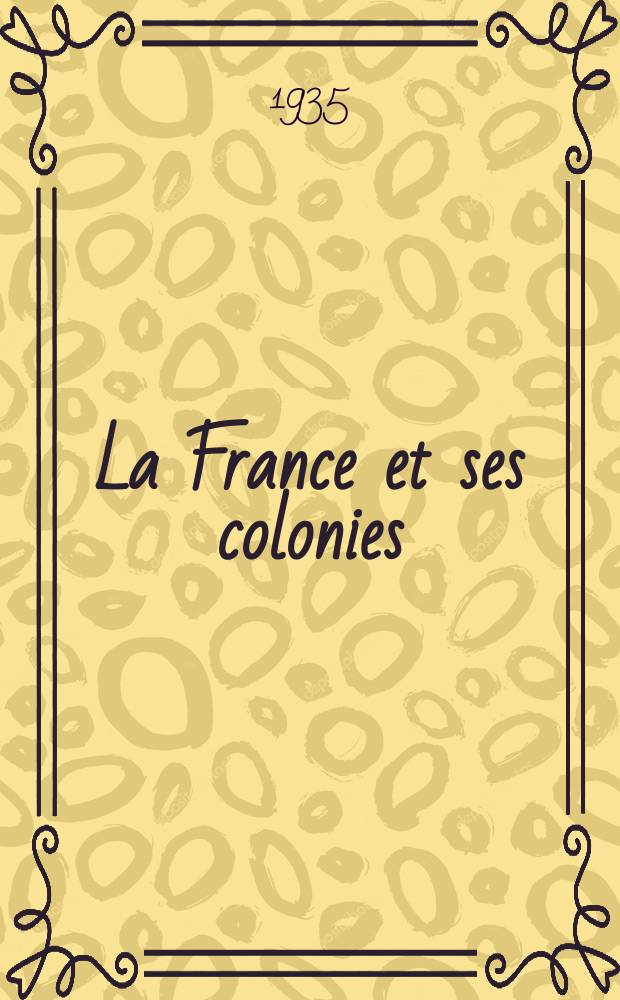 La France et ses colonies : (Classe de quatrième)