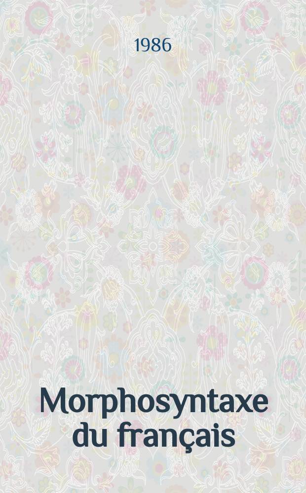 Morphosyntaxe du français : Étude de cas