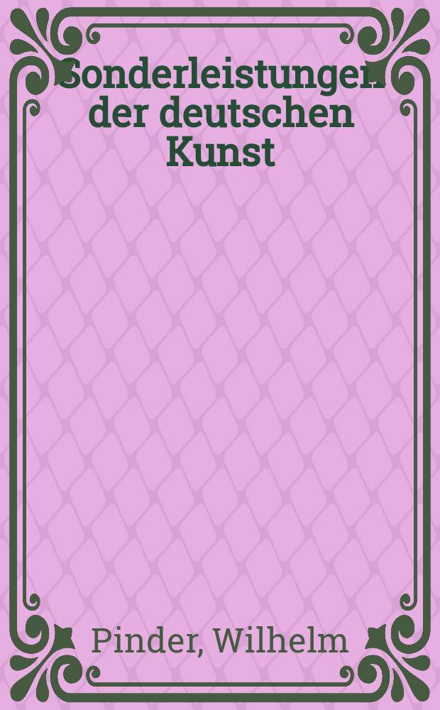 Sonderleistungen der deutschen Kunst