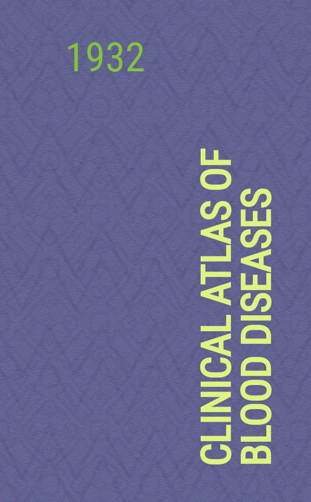 Clinical atlas of blood diseases