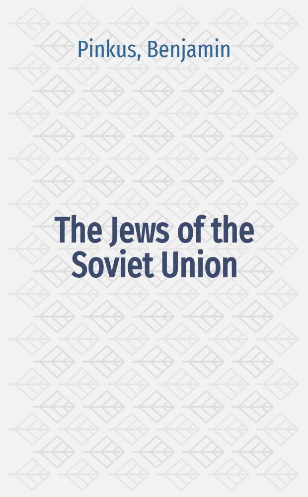 The Jews of the Soviet Union : The history of a nat. minority