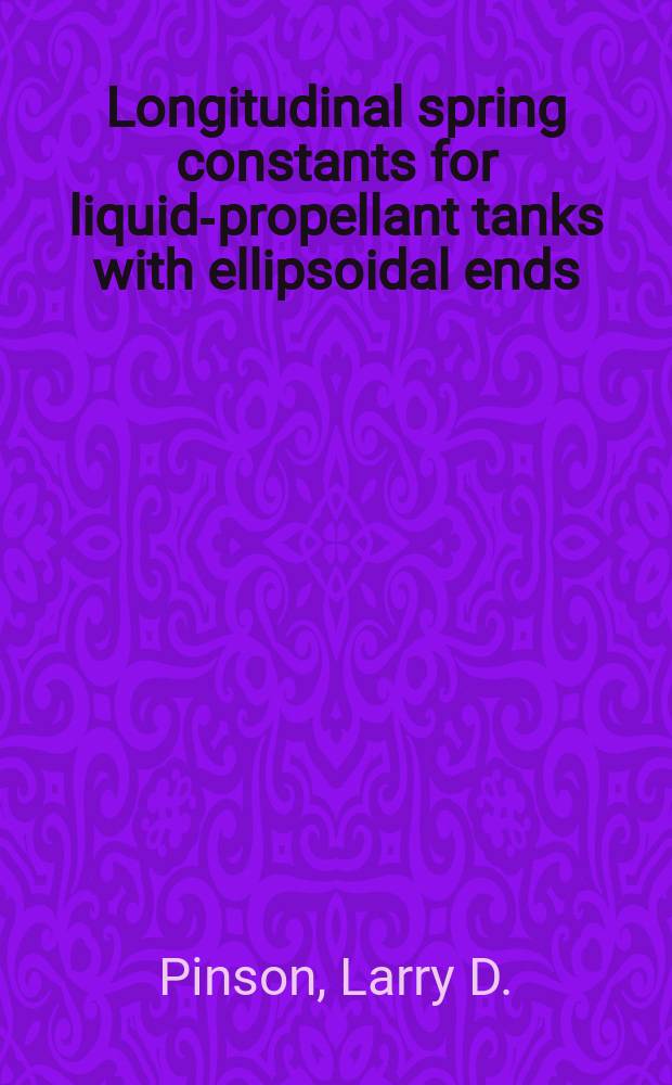 Longitudinal spring constants for liquid-propellant tanks with ellipsoidal ends