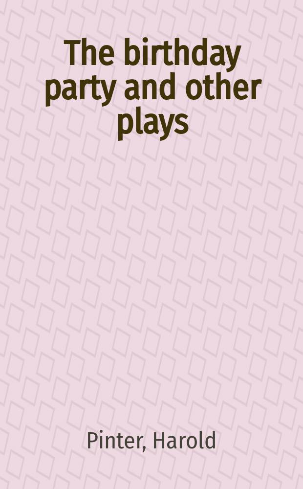 The birthday party and other plays
