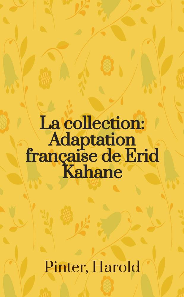La collection : Adaptation française de Erid Kahane