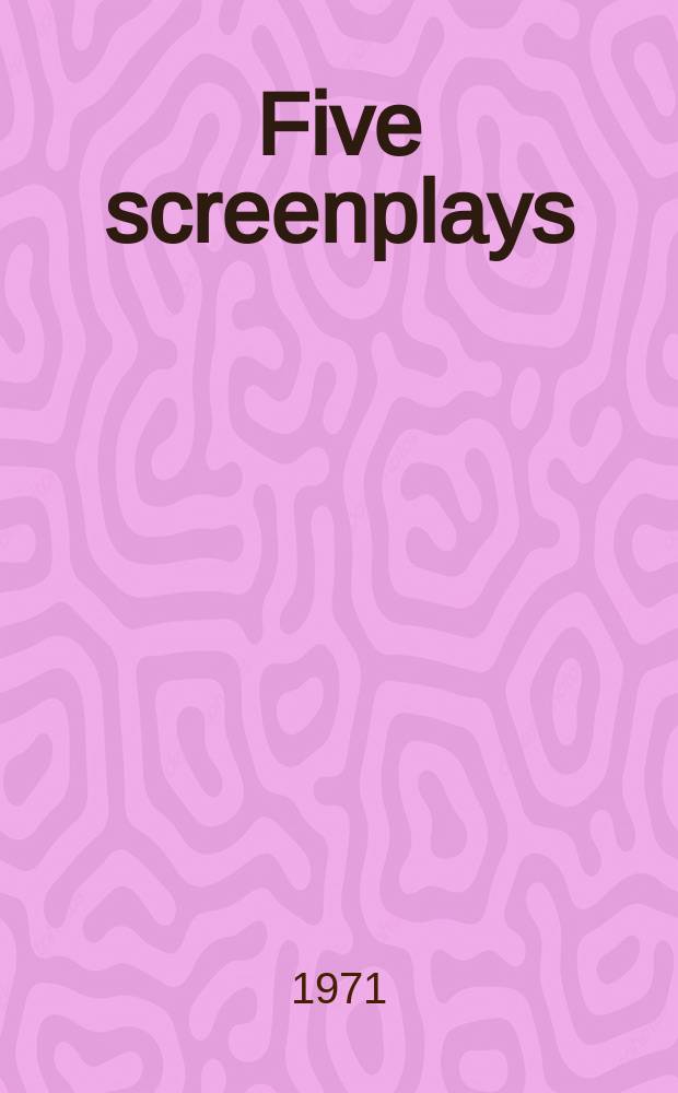 Five screenplays