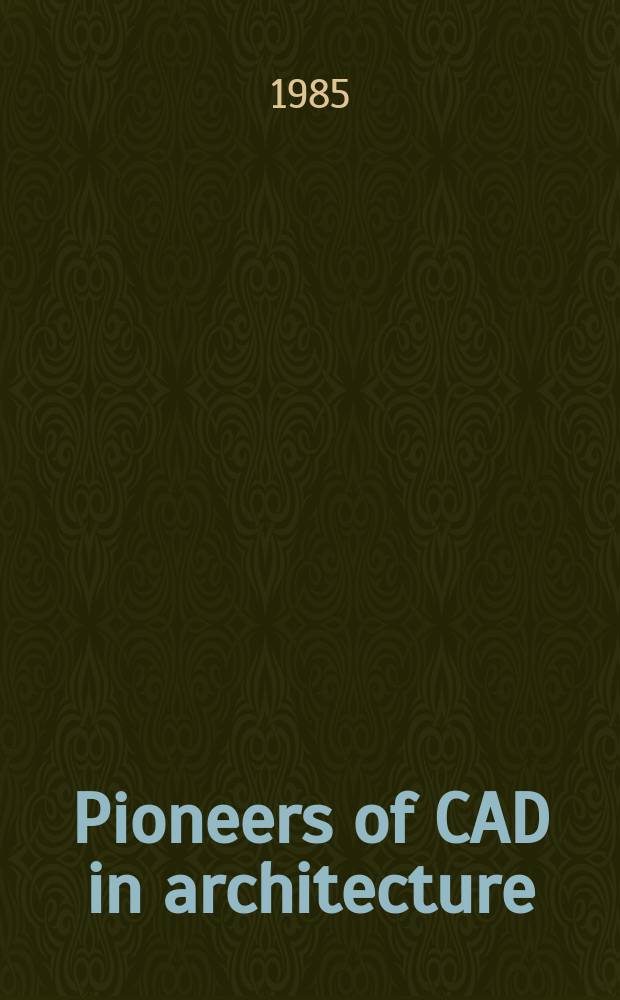 Pioneers of CAD in architecture
