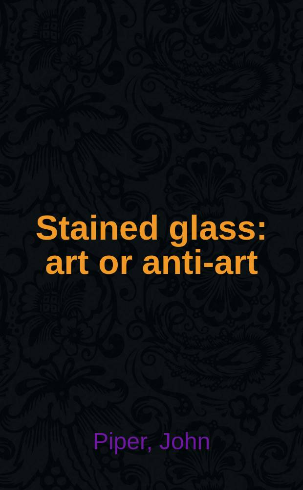 Stained glass : art or anti-art