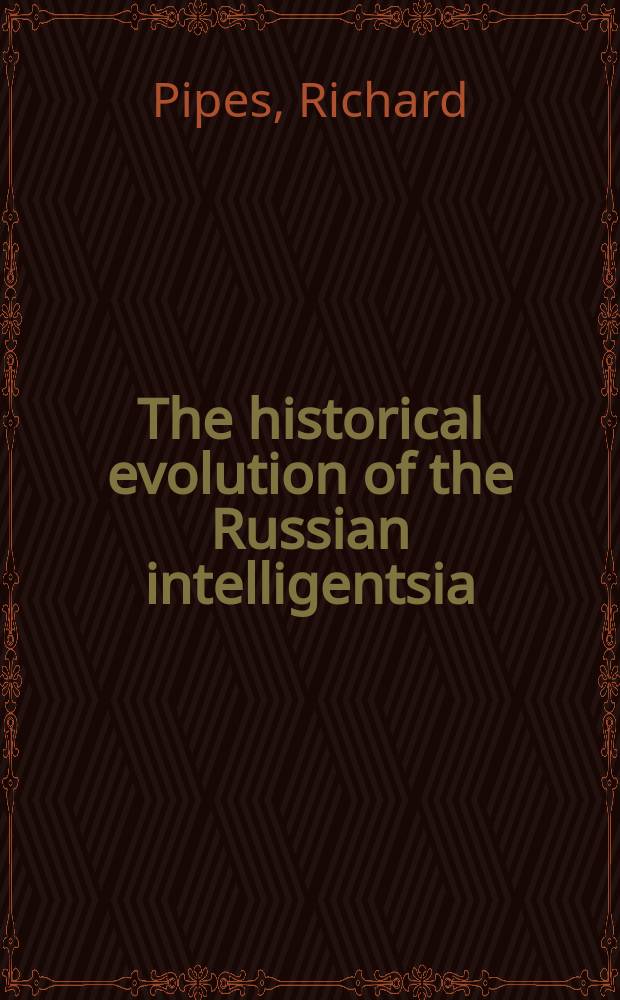 The historical evolution of the Russian intelligentsia