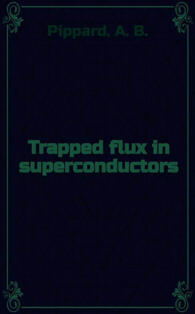 Trapped flux in superconductors