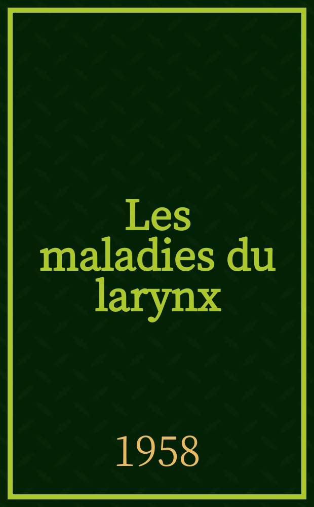Les maladies du larynx
