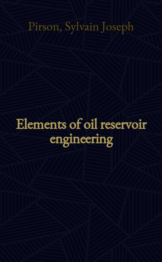 Elements of oil reservoir engineering