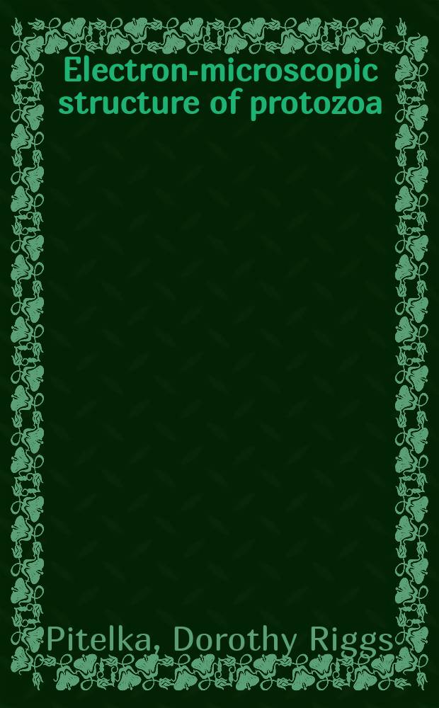 Electron-microscopic structure of protozoa