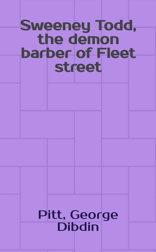 Sweeney Todd, the demon barber of Fleet street