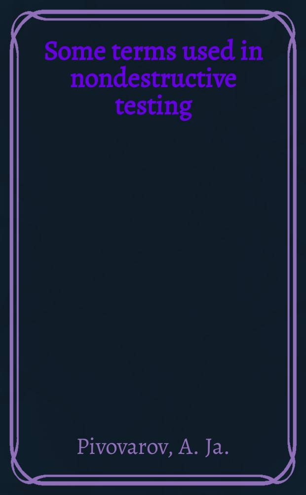 Some terms used in nondestructive testing : English-Russian