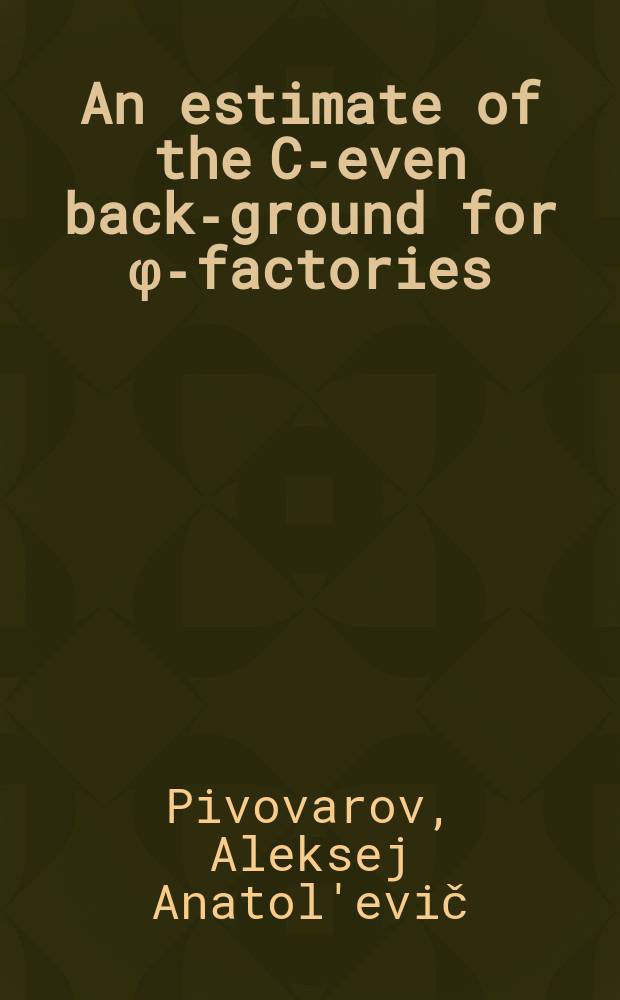 An estimate of the C-even back-ground for φ-factories